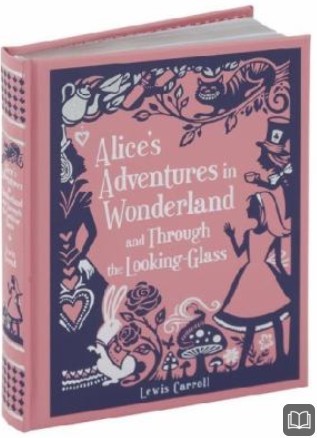 alice's adventures in wonderland and through the looking glass