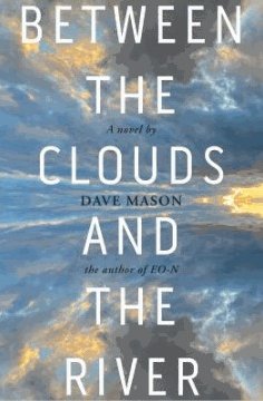 between the clouds and the river