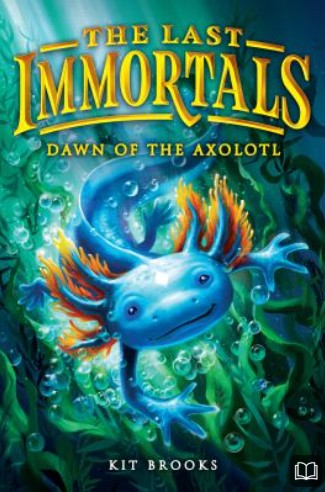 dawn of the axolotl the last immortals