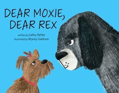 dear moxie, dear rex