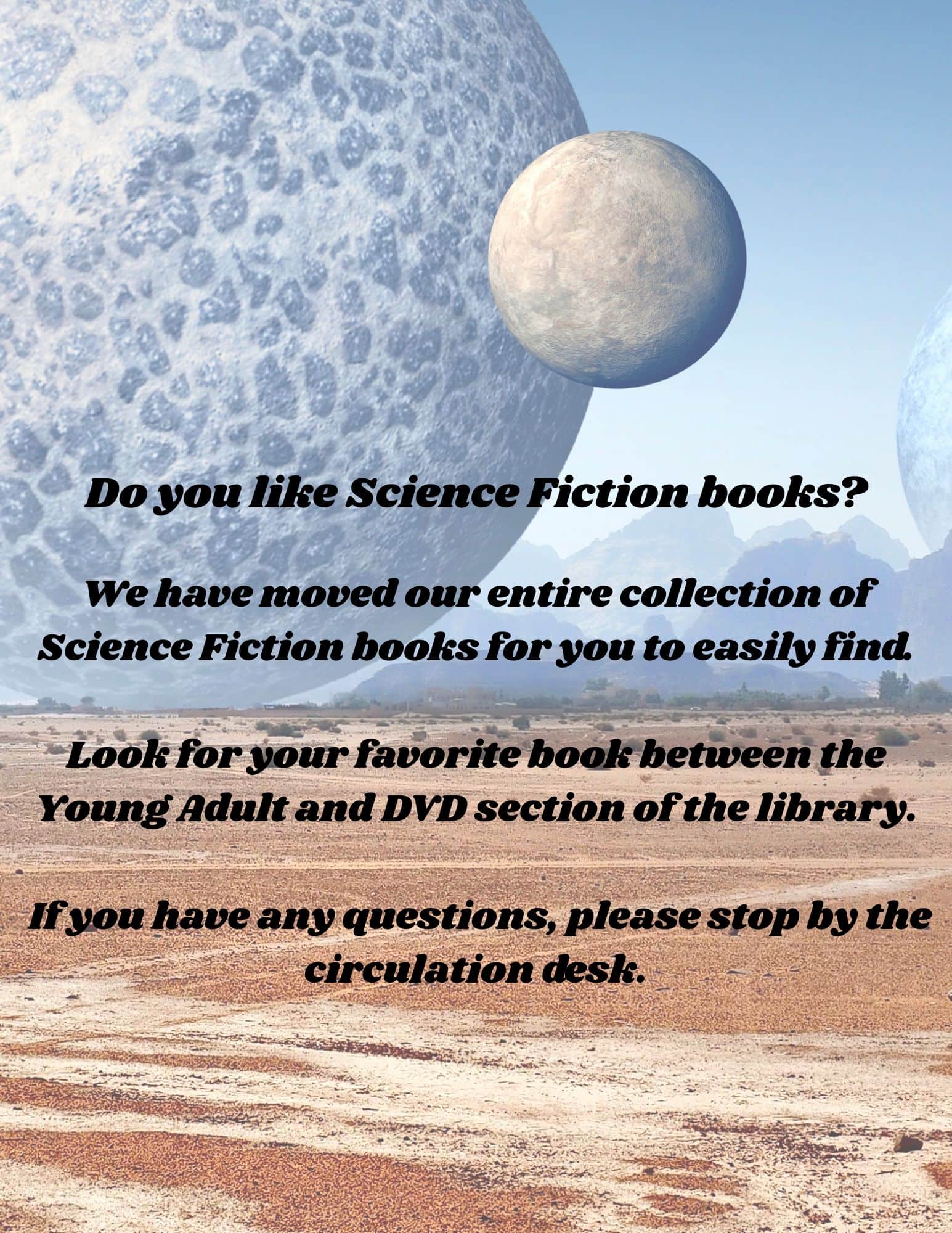 do you like science fiction books we have moved our entire collection of science fiction books to one location for you to easily find.