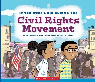 if you were a kid during the civil rights movement