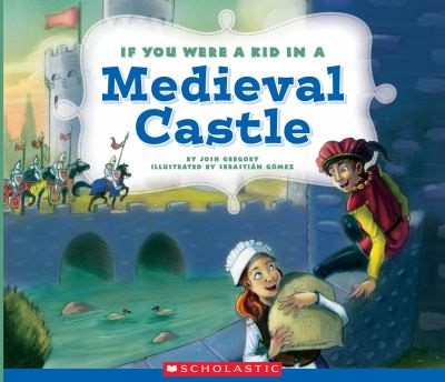 if you were a kid in a medieval castle