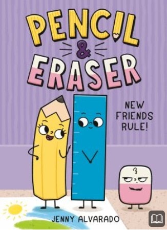 pencil & eraser. 3, new friends rule