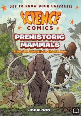 prehistoric mammals from the jurassic to the ice age