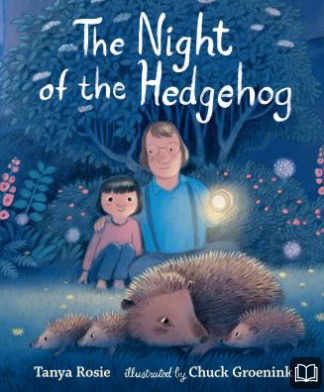 Book cover of The Night of the Hedgehog shows a smiling child and adult sitting together at night, surrounded by plants, with hedgehogs walking in the foreground. The scene is illustrated in soft, blue hues.