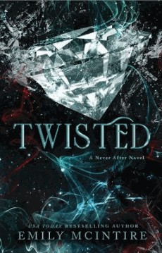 Book cover for Twisted: A Never After Novel by Emily McIntire, featuring a large, faceted diamond against a dark, smoky background with swirling blue and red wisps.