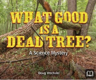 what good is a dead tree