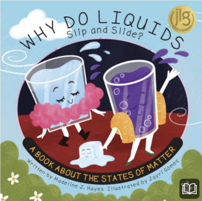 why do liquids slip and slide a book abour the states of matter