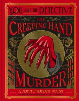 you are the detective the creeping hand murder
