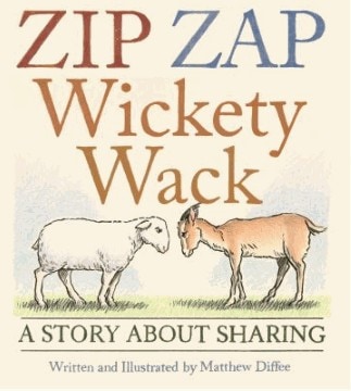 zip zap wickety wack a story about sharing